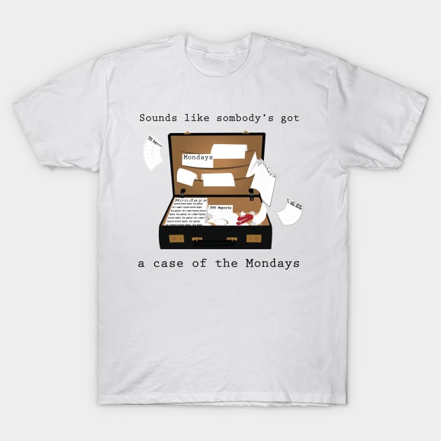 Case of the Mondays T-Shirt by WinterWolfDesign